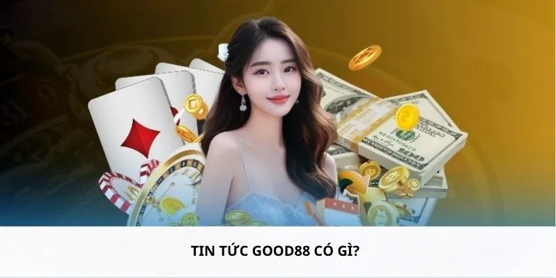 Tin tức Good88